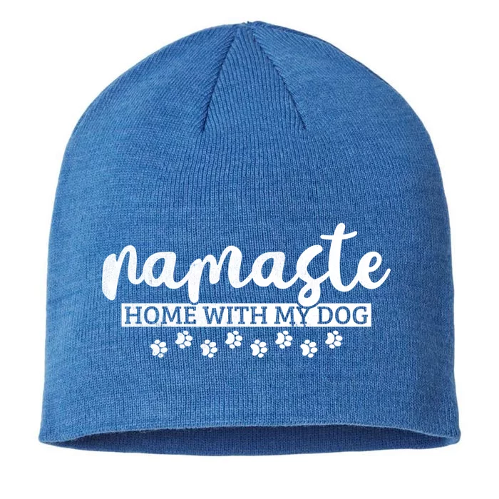 Cute Namaste Home With My Dog Funny Yoga Lover Tee Gift 8 1/2in Sustainable Knit Beanie