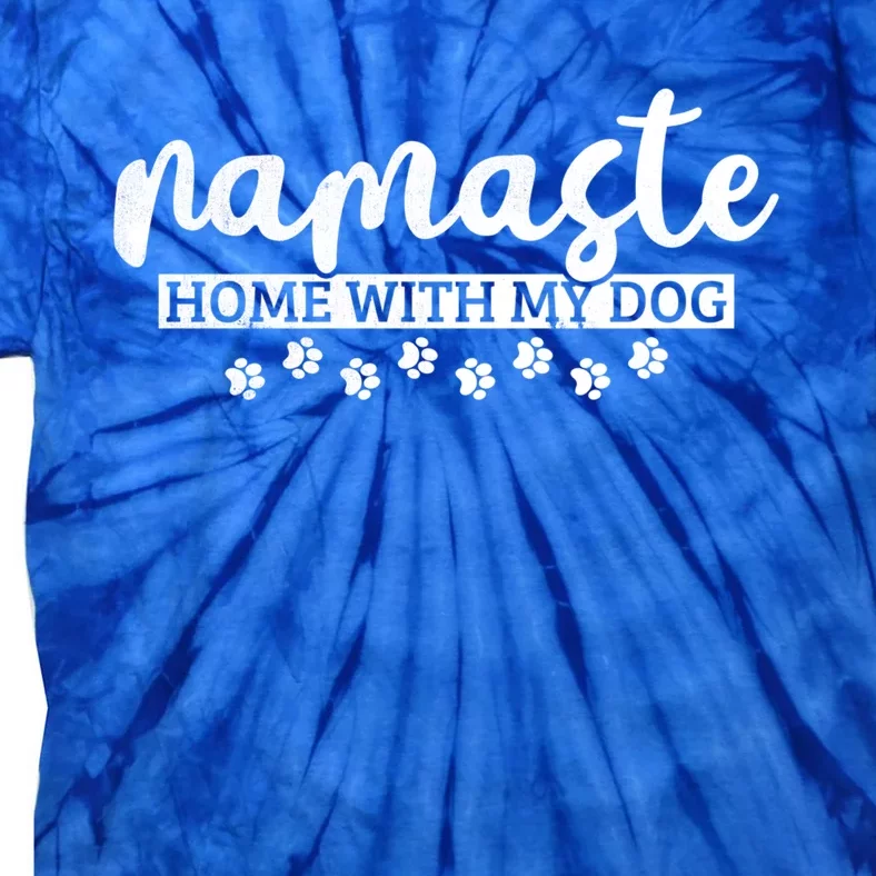 Cute Namaste Home With My Dog Funny Yoga Lover Tee Gift Tie-Dye T-Shirt