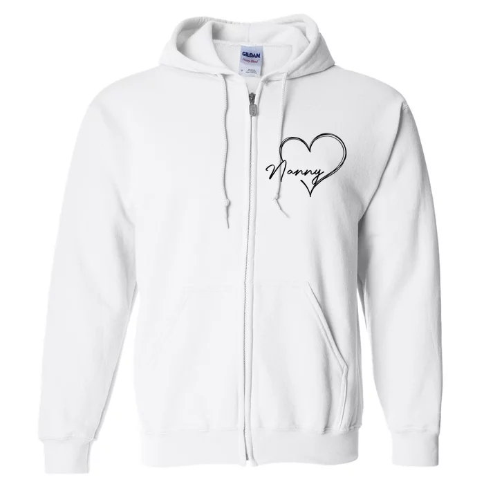 Cute Nanny Heart Funny Love You Nanny MotherS Day Gift Full Zip Hoodie