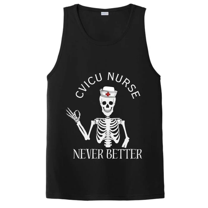 Cvicu Nurse Halloween Funny Skeleton Never Better New Nurse Gift Performance Tank