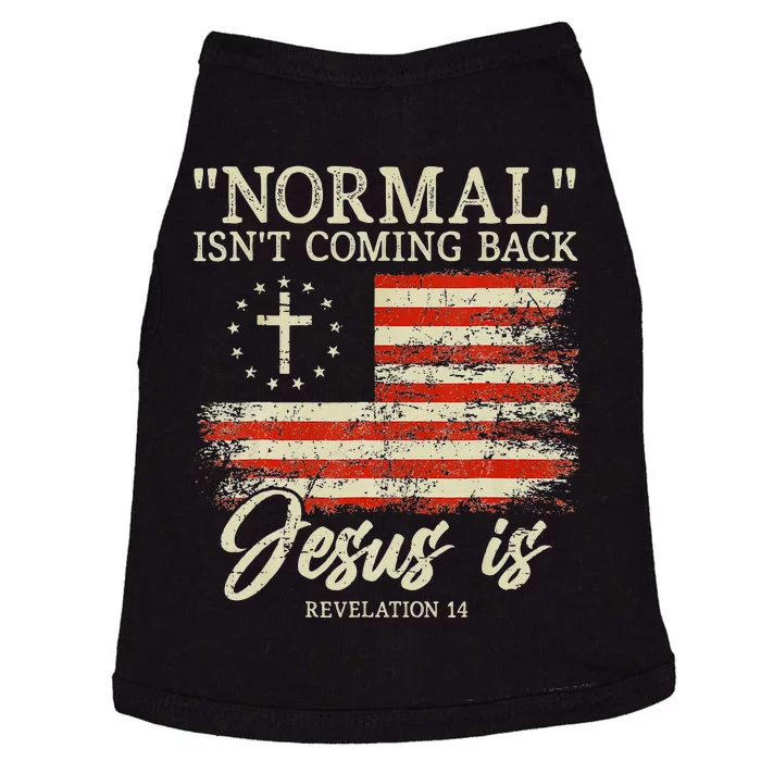 Christian Normal Isnt Coming Back Jesus Is Gift Doggie Tank