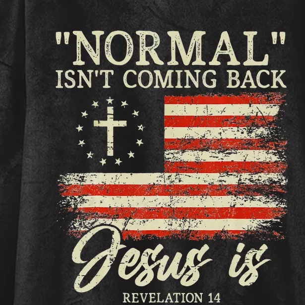 Christian Normal Isnt Coming Back Jesus Is Gift Hooded Wearable Blanket