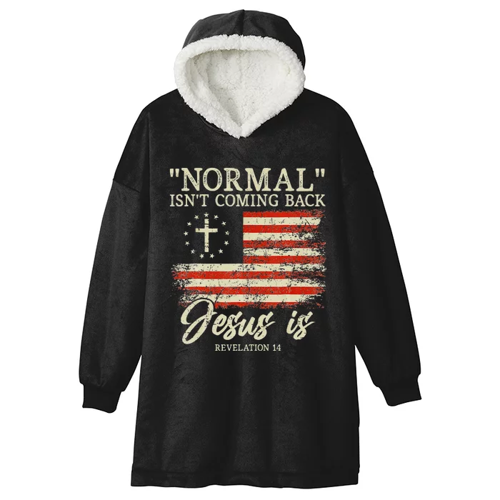 Christian Normal Isnt Coming Back Jesus Is Gift Hooded Wearable Blanket