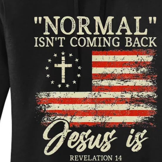 Christian Normal Isnt Coming Back Jesus Is Gift Women's Pullover Hoodie