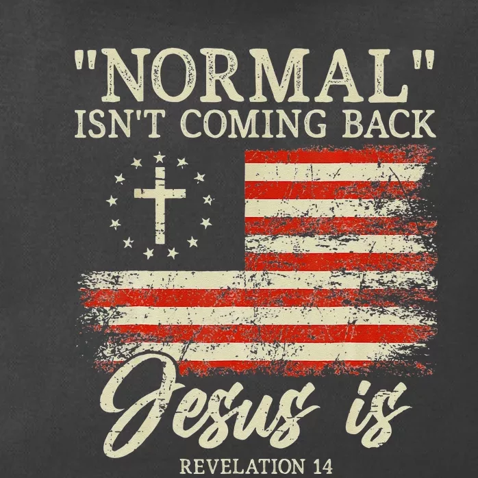 Christian Normal Isnt Coming Back Jesus Is Gift Zip Tote Bag