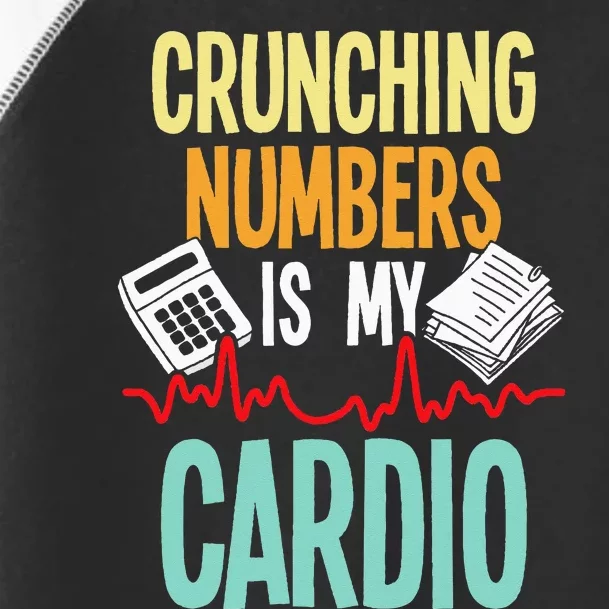 Crunching Numbers Is My Cardio Accountant Auditor Auditing Toddler Fine Jersey T-Shirt