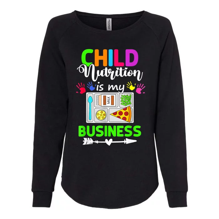 Child Nutrition Is My Business Cafeteria Worker Lunch Lady Womens California Wash Sweatshirt