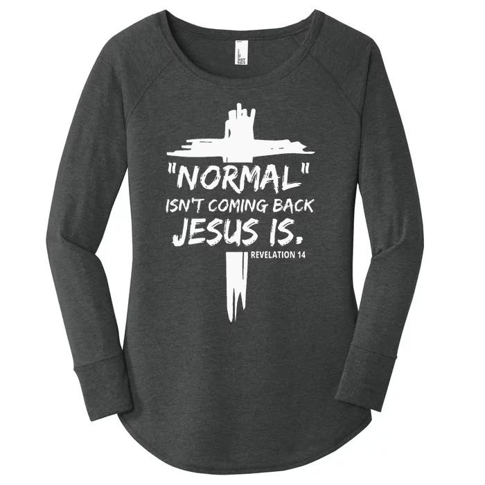 Christian Normal Isnt Coming Back Jesus Is For Men Womens Women's Perfect Tri Tunic Long Sleeve Shirt