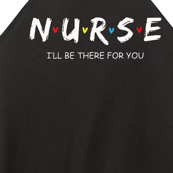 Cute Nurse I Will Be There For You Gift For Rn & Lpn Women’s Perfect Tri Rocker Tank