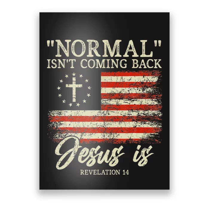 Christian Normal Isnt Coming Back Jesus Is Gift Poster