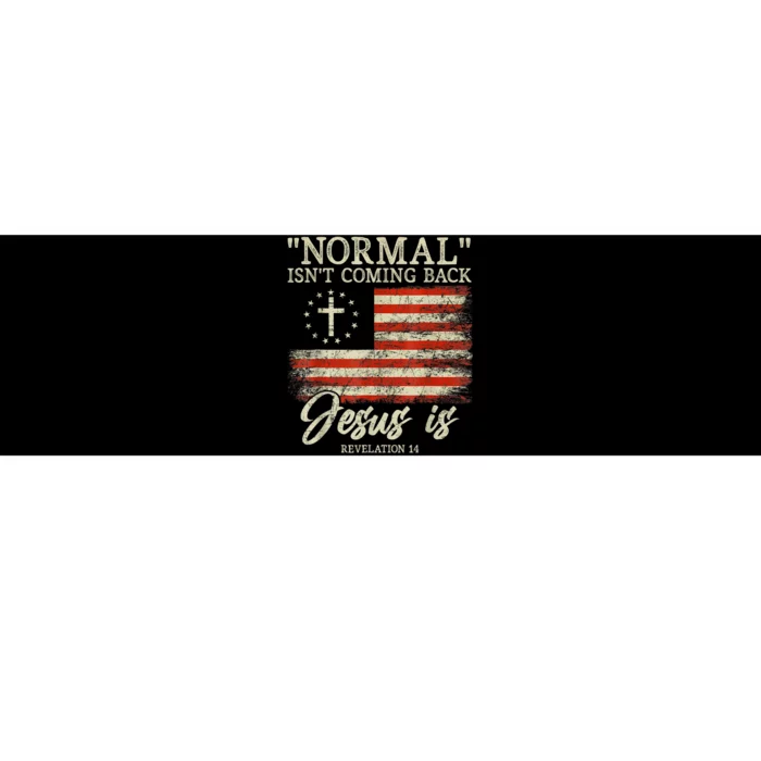 Christian Normal Isnt Coming Back Jesus Is Gift Bumper Sticker