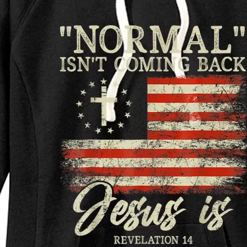 Christian Normal Isnt Coming Back Jesus Is Gift Women's Fleece Hoodie