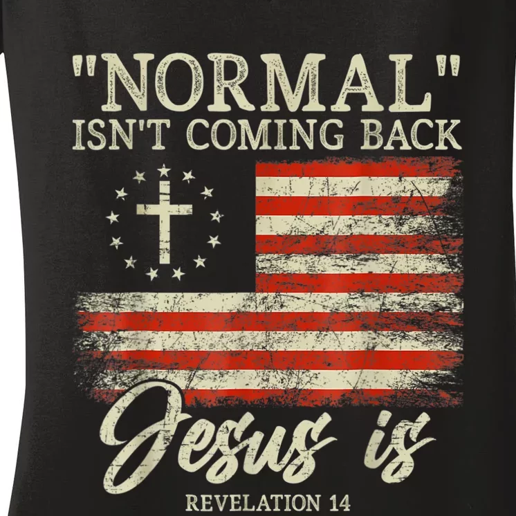 Christian Normal Isnt Coming Back Jesus Is Gift Women's V-Neck T-Shirt