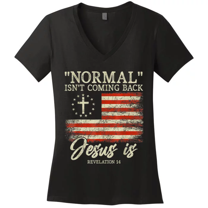 Christian Normal Isnt Coming Back Jesus Is Gift Women's V-Neck T-Shirt