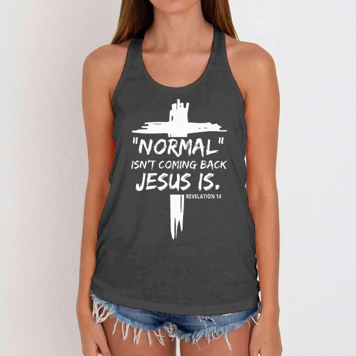 Christian Normal IsnT Coming Back Jesus Is Women's Knotted Racerback Tank