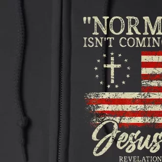 Christian Normal IsnT Coming Back Jesus Is Gift Full Zip Hoodie