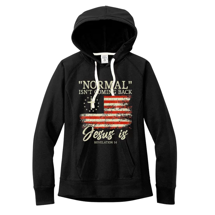 Christian Normal Isnt Coming Back Jesus Is Gift Women's Fleece Hoodie