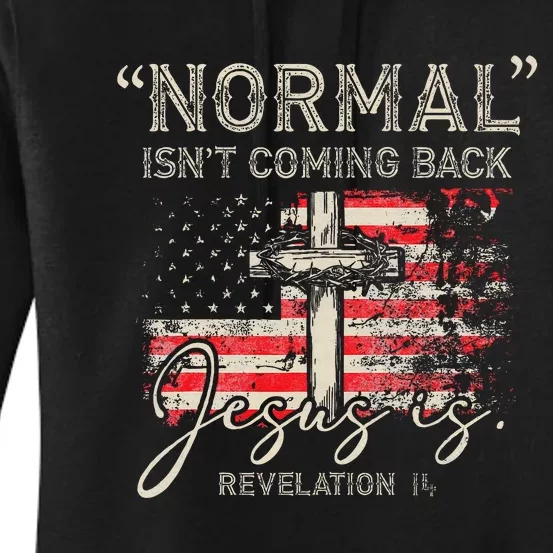 Christian Normal Isnt Coming Back Jesus Is Gift Women's Pullover Hoodie