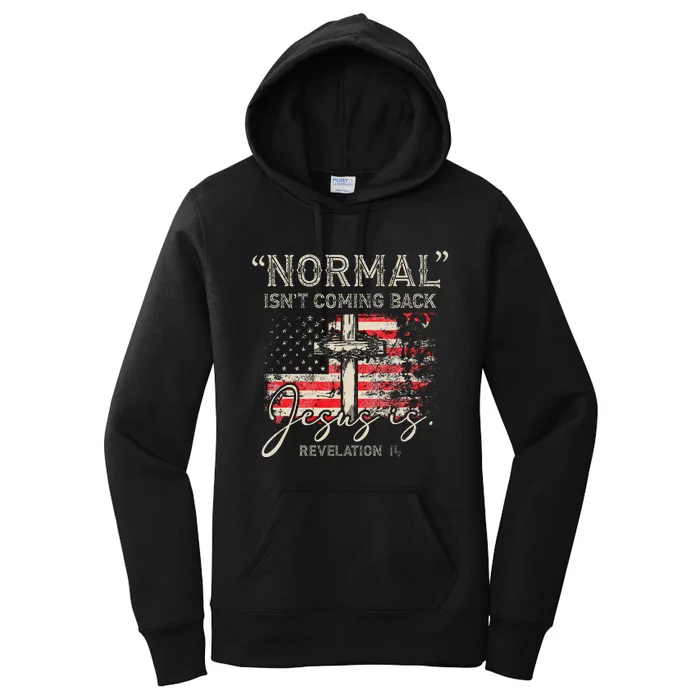 Christian Normal Isnt Coming Back Jesus Is Gift Women's Pullover Hoodie