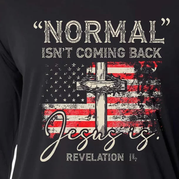 Christian Normal Isnt Coming Back Jesus Is Gift Cooling Performance Long Sleeve Crew