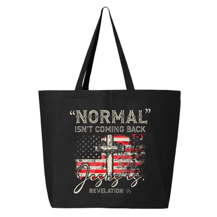 Christian Normal Isnt Coming Back Jesus Is Gift 25L Jumbo Tote