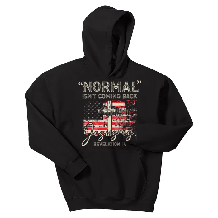 Christian Normal Isnt Coming Back Jesus Is Gift Kids Hoodie