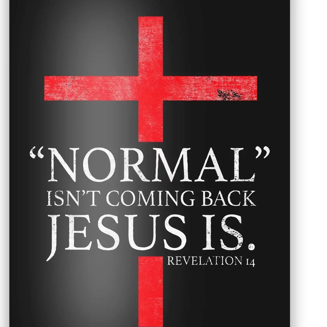 Christian Normal Isnt Coming Back Jesus Is Gift Poster