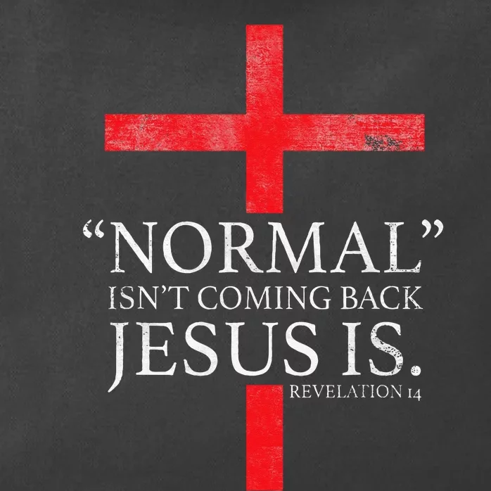 Christian Normal Isnt Coming Back Jesus Is Gift Zip Tote Bag