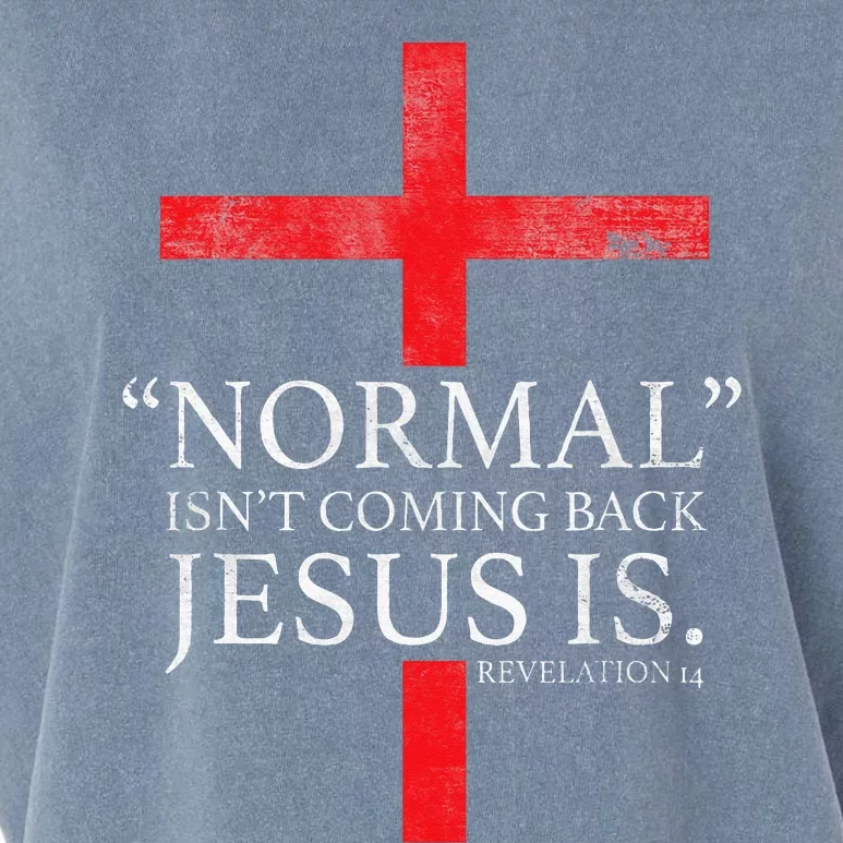 Christian Normal Isnt Coming Back Jesus Is Gift Garment-Dyed Women's Muscle Tee