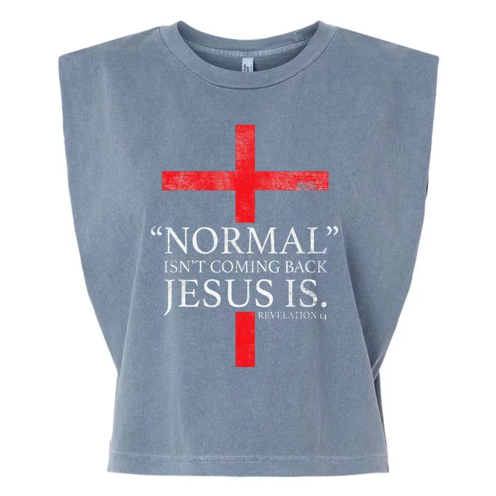 Christian Normal Isnt Coming Back Jesus Is Gift Garment-Dyed Women's Muscle Tee