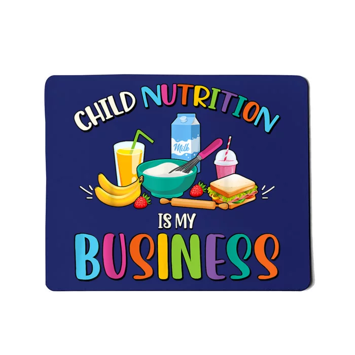 Child Nutrition Is My Business Cafeteria Worker Lunch Lady Mousepad