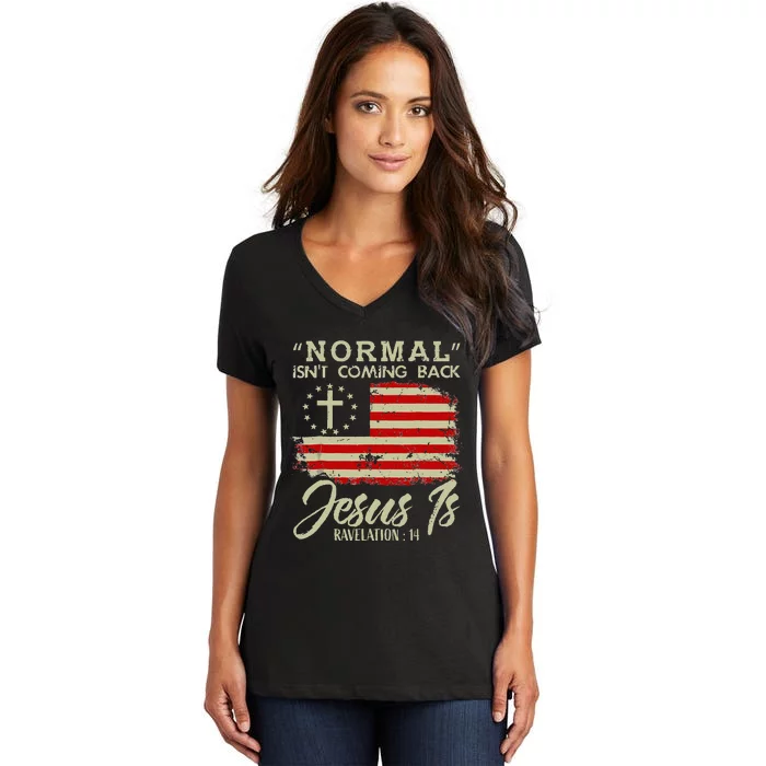 Christian Normal Isnt Coming Back Jesus Is Women's V-Neck T-Shirt