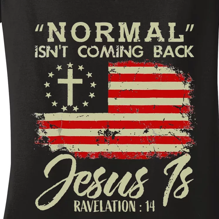 Christian Normal Isnt Coming Back Jesus Is Women's V-Neck T-Shirt