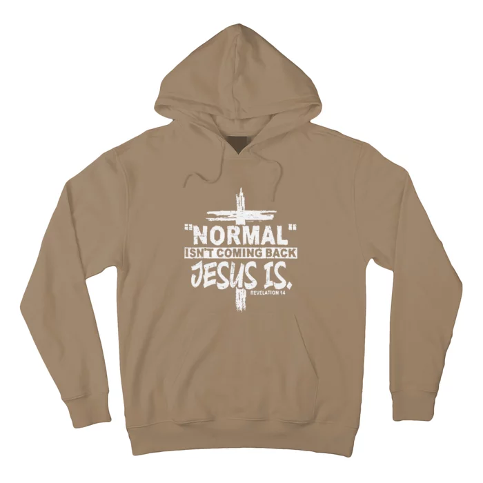 Christian Normal Isn't Coming Back Jesus Is Gift Women Hoodie