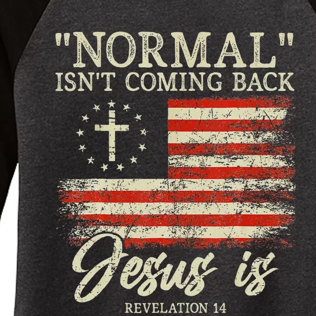 Christian Normal IsnT Coming Back Jesus Is Gift Women's Tri-Blend 3/4-Sleeve Raglan Shirt