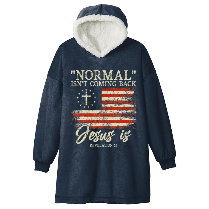 Christian Normal Isnt Coming Back Jesus Is Gift Hooded Wearable Blanket