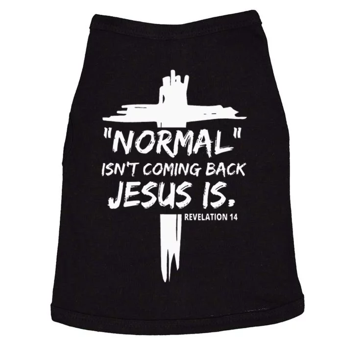 Christian Normal Isnt Coming Back Jesus Is For Men Womens Doggie Tank