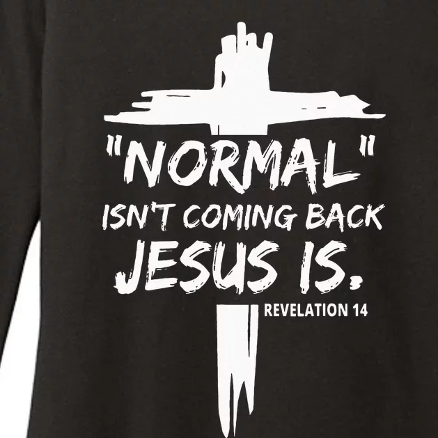 Christian Normal Isnt Coming Back Jesus Is For Men Womens Womens CVC Long Sleeve Shirt