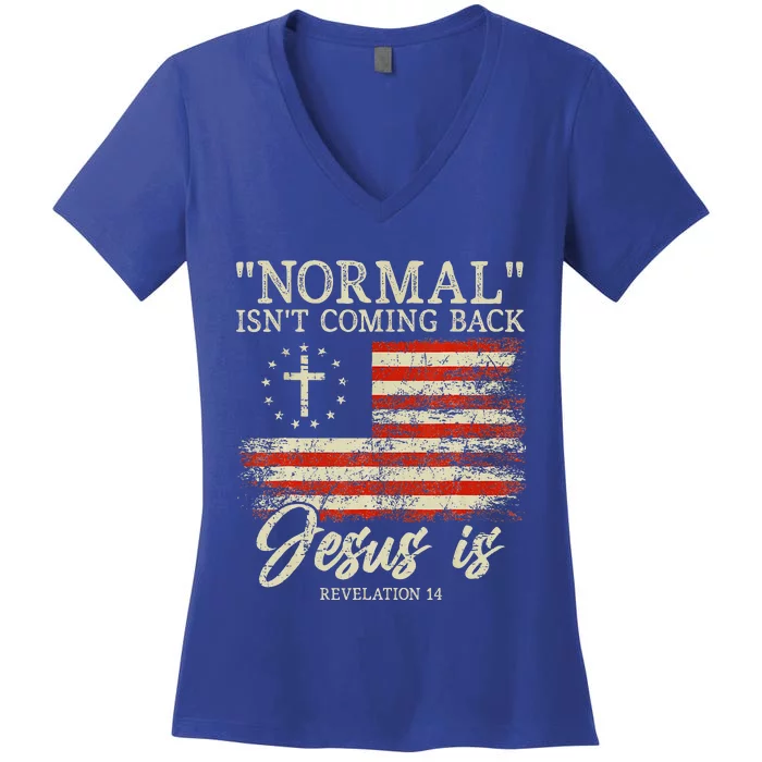 Christian Normal Isnt Coming Back Jesus Is Gift Women's V-Neck T-Shirt