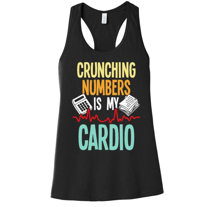 Crunching Numbers Is My Cardio Accountant Auditor Auditing Women's Racerback Tank