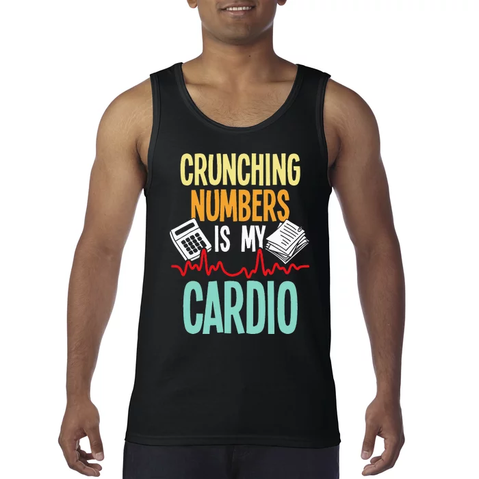 Crunching Numbers Is My Cardio Accountant Auditor Auditing Tank Top