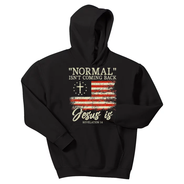 Christian Normal Isnt Coming Back Jesus Is Gift Kids Hoodie