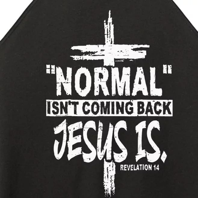 Christian Normal Isnt Coming Back Jesus Is Women’s Perfect Tri Rocker Tank