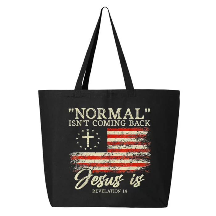 Christian Normal Isnt Coming Back Jesus Is Gift 25L Jumbo Tote