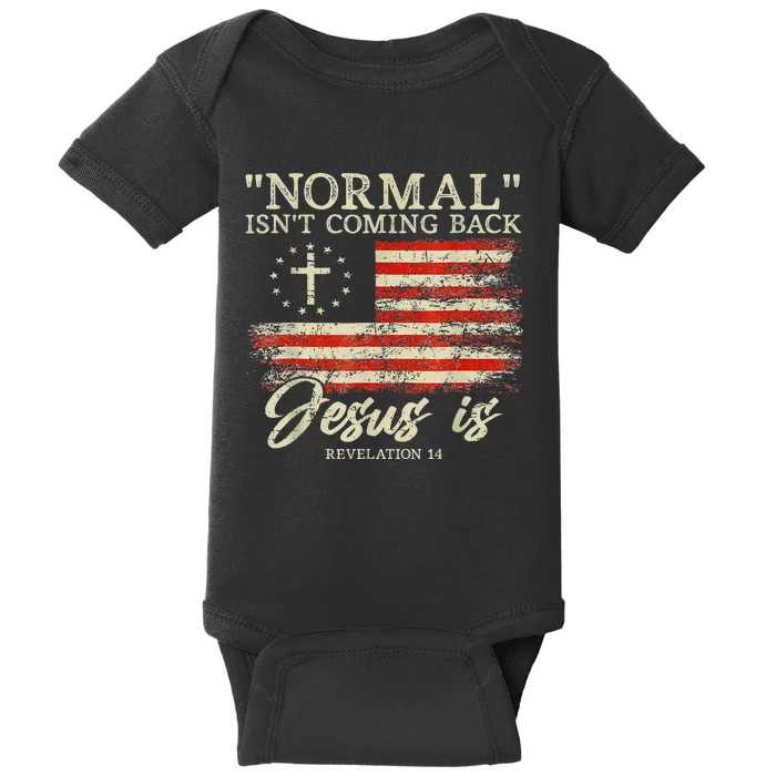 Christian Normal Isnt Coming Back Jesus Is Gift Baby Bodysuit