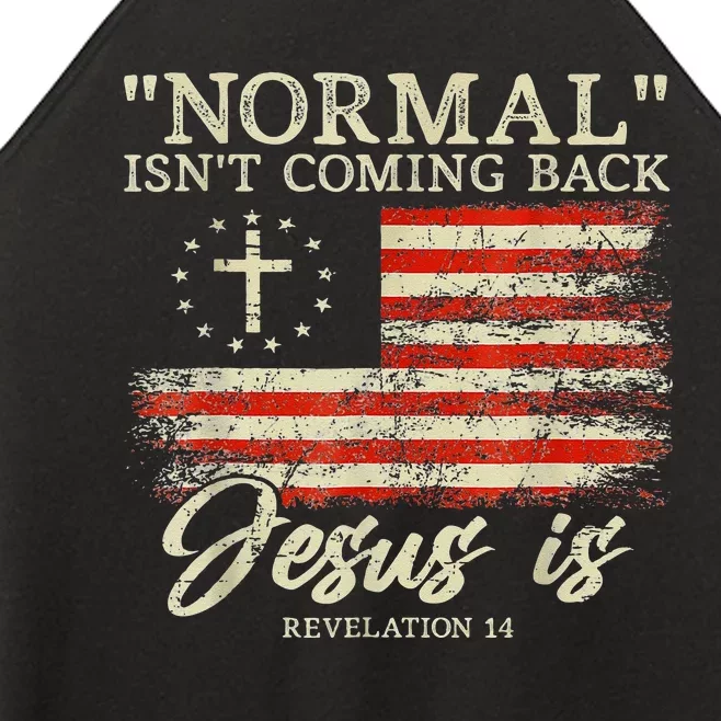 Christian Normal Isnt Coming Back Jesus Is Gift Women’s Perfect Tri Rocker Tank