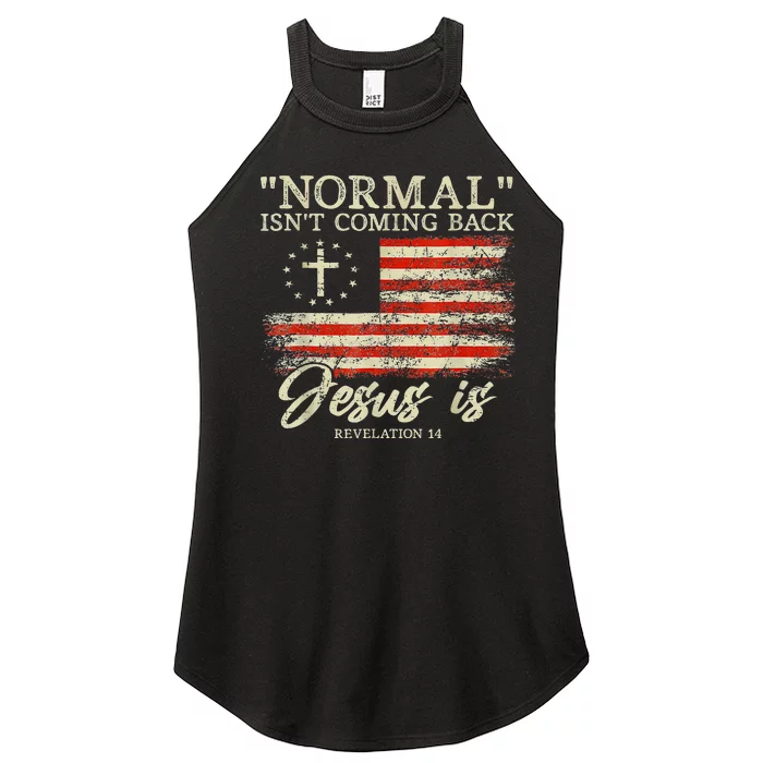 Christian Normal Isnt Coming Back Jesus Is Gift Women’s Perfect Tri Rocker Tank