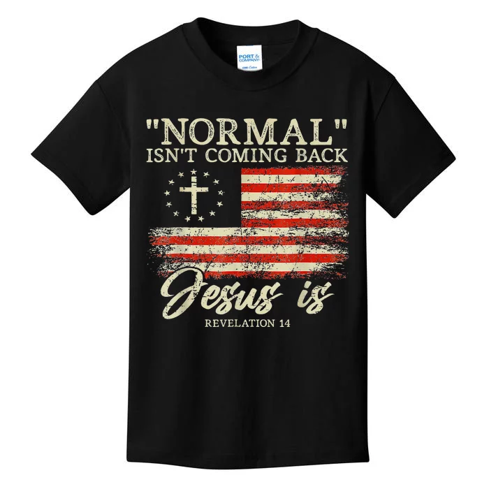 Christian Normal Isnt Coming Back Jesus Is Gift Kids T-Shirt