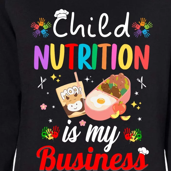 Child Nutrition Is My Business School Cafeteria Lunch Lady Womens California Wash Sweatshirt