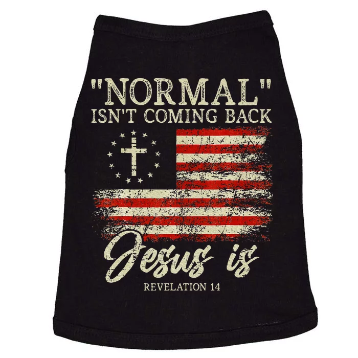 Christian Normal IsnT Coming Back Jesus Is Gift Doggie Tank